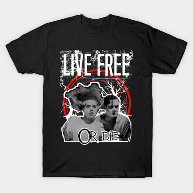 Bride of Frankenstein / Live Free or Die T-Shirt by REDEEM the RUINS